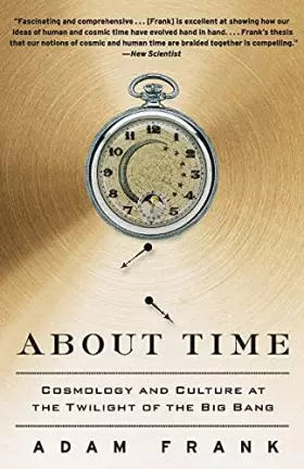 Couverture du produit · About Time: Cosmology and Culture at the Twilight of the Big Bang