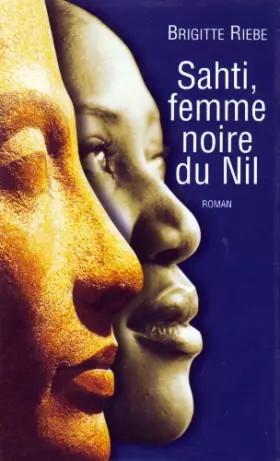 Couverture du produit · Sahti, femme noire du Nil