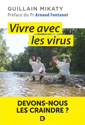 Couverture du produit · Vivre avec les virus: Devons-nous les craindre ?