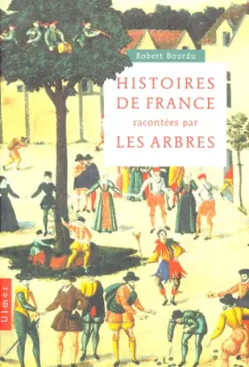 Couverture du produit · Histoires de France racontées par les arbres