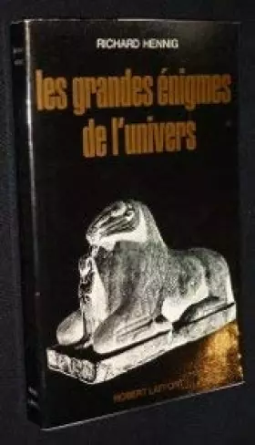 Couverture du produit · Les grandes énigmes de l univers [Hardcover] [Jan 01, 1900] Hennig Richard