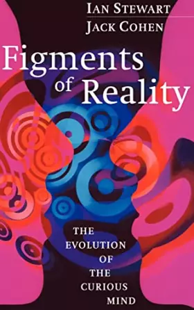 Couverture du produit · Figments of Reality: The Evolution of the Curious Mind