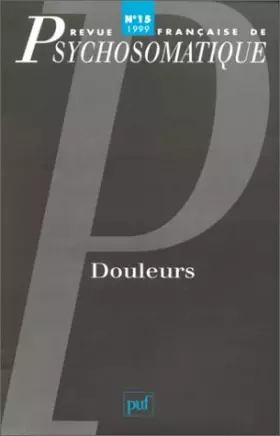 Couverture du produit · Revue française de psychosomatique, 1999, numéro 15 : Douleurs