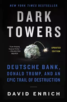 Couverture du produit · Dark Towers: Deutsche Bank, Donald Trump, and an Epic Trail of Destruction