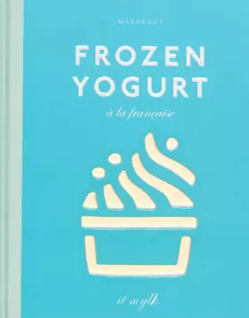 Couverture du produit · FROZEN YOGURT A LA FRANCAISE