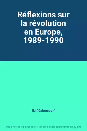 Couverture du produit · Réflexions sur la révolution en Europe, 1989-1990
