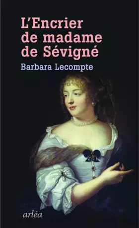 Couverture du produit · L'Encrier de Madame de Sévigné
