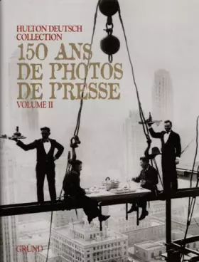 Couverture du produit · 150 ans de photos de presse Tome 2: 150 ans de photos de presse