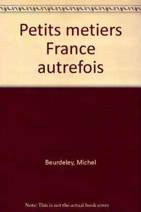 Couverture du produit · PETI METIERS FRANCE AUTREFOIS