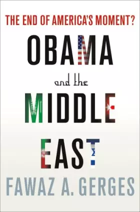 Couverture du produit · Obama and the Middle East: The End of America's Moment?
