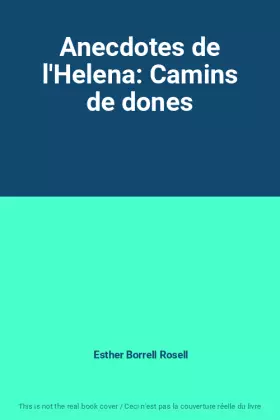 Couverture du produit · Anecdotes de l'Helena: Camins de dones