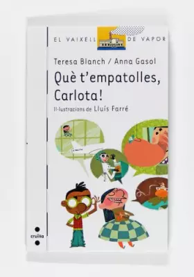 Couverture du produit · Què t'empatolles, Carlota!