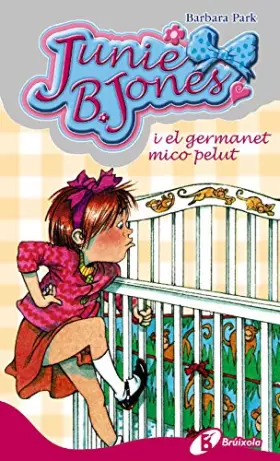 Couverture du produit · Junie B. Jones I El Germanet Mico Pelut / Junie B. Jones and a Little Monkey Business