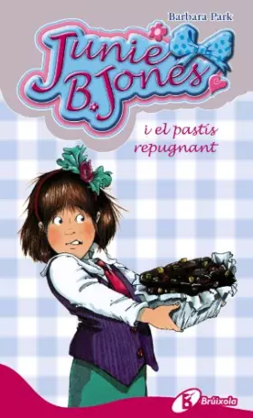 Couverture du produit · Junie B. Jones i el pastís repugnant