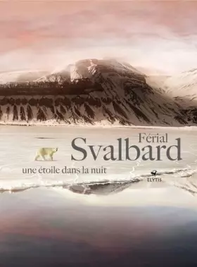 Couverture du produit · Svalbard une étoile dans la nuit
