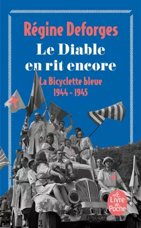 Couverture du produit · La Bicyclette bleue, tome 3 : Le diable en rit encore 1944-1945