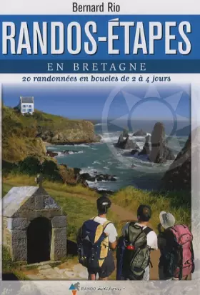 Couverture du produit · Randos-étapes en Bretagne : 20 Randonnées en boucles de 2 à 4 jours