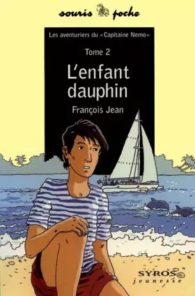 Couverture du produit · Les Aventuriers duCapitaine Nemo, tome 2 : L'Enfant dauphin