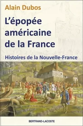Couverture du produit · L'épopée americaine de la France - Histoires de la Nouvelle-France
