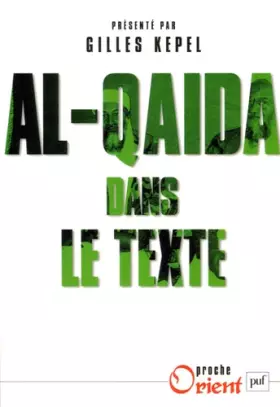 Couverture du produit · Al-Qaida dans le texte : Ecrits d'Oussama ben Laden, Abdallah Azzam, Ayman al-Zawahiri et Abou Moussab al-Zarqawi