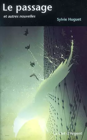 Couverture du produit · Le passage: Et autres nouvelles