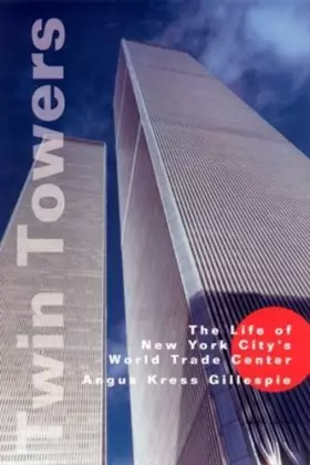 Couverture du produit · Twin Towers: The Life of New York City's World Trade Center
