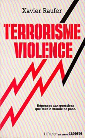 Couverture du produit · Terrorisme violence : Réponses aux questions que tout le monde se pose