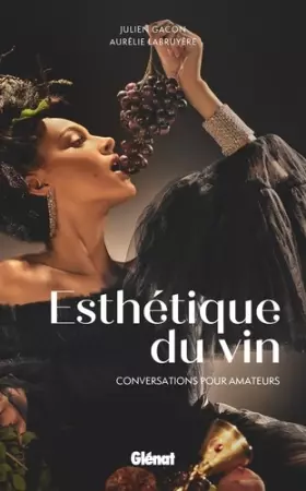 Couverture du produit · Esthétique du vin: Conversations pour amateurs