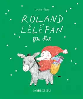 Couverture du produit · Roland Léléfan fête Noël