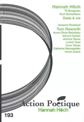 Couverture du produit · Action Poétique, N° 193 : Hannah Höch