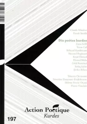 Couverture du produit · Action Poétique, N° 197 : Dix poètes kurdes
