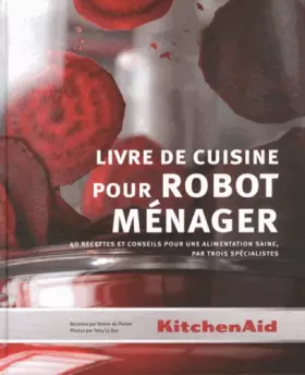 Couverture du produit · Livre de Cuisine Pour Robot Menager: 40 Recettes et Conseils Pour Une...