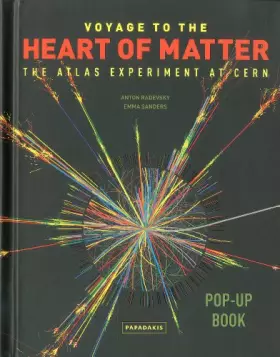 Couverture du produit · Voyage to the Heart of Matter: The Atlas Experiment at Cern
