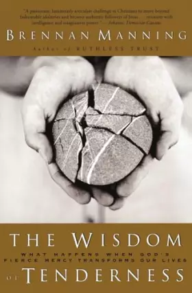 Couverture du produit · The Wisdom of Tenderness: What Happens When God's Fierce Mercy Transforms Our Lives