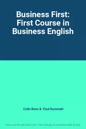 Couverture du produit · Business First: First Course in Business English