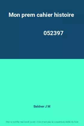 Couverture du produit · Mon prem cahier histoire                                                                      052397