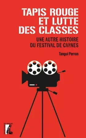 Couverture du produit · Tapis rouge et luttes des classes: Une autre histoire du festival de Cannes