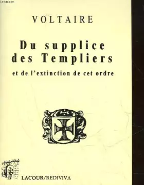 Couverture du produit · Du supplice des Templiers : Et de l'extinction de cet ordre (Rediviva)