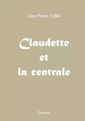 Couverture du produit · Claudette et la centrale