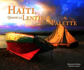 Couverture du produit · Haiti: Quand La Lentille Se Fait Palette
