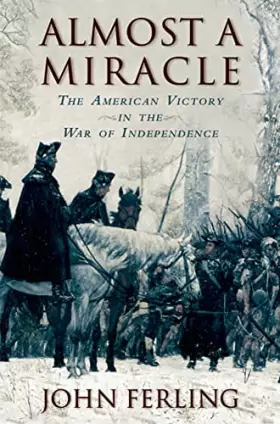 Couverture du produit · Almost a Miracle: The American Victory in the War of Independence