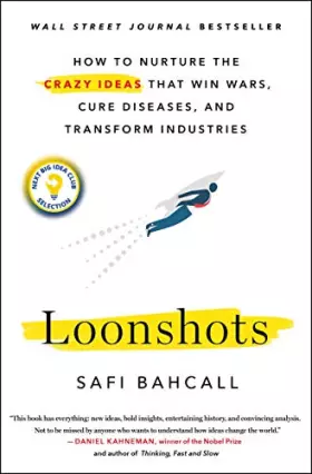 Couverture du produit · Loonshots: How to Nurture the Crazy Ideas That Win Wars, Cure Diseases, and Transform Industries