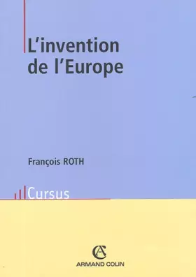 Couverture du produit · L'invention de l'Europe: De l'Europe de Jean Monnet à l'Union européenne