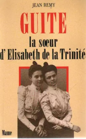 Couverture du produit · Guite la soeur d elisabeth de la trinité