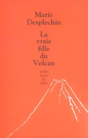 Couverture du produit · La vraie fille du Volcan