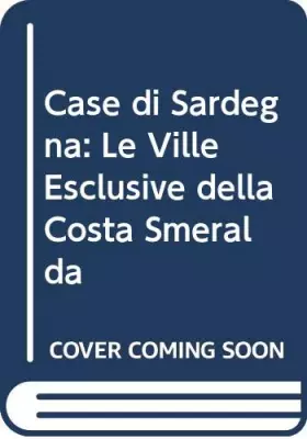 Couverture du produit · Case di Sardegna: le ville esclusive della Costa Smeralda