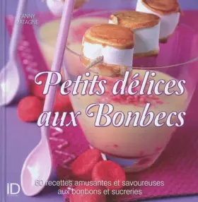 Couverture du produit · Petits délices au bonbecs