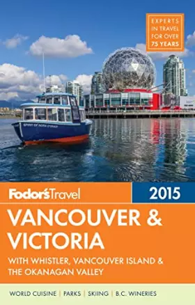Couverture du produit · Fodor's Vancouver & Victoria: With Whistler, Vancouver Island & the Okanagan Valley