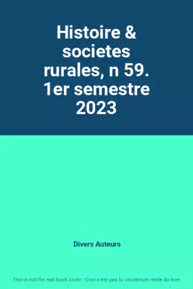 Couverture du produit · Histoire & societes rurales, n 59. 1er semestre 2023