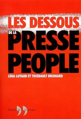 Couverture du produit · Les Dessous de la presse people
